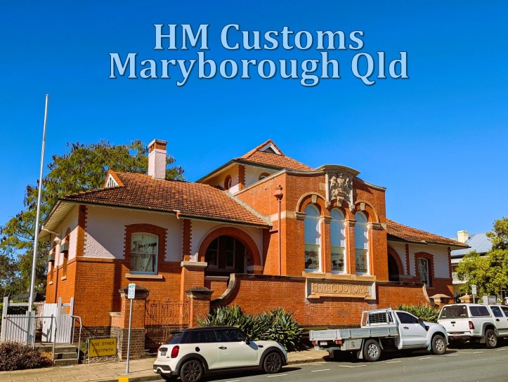 HM Customs Maryborough Queensland
